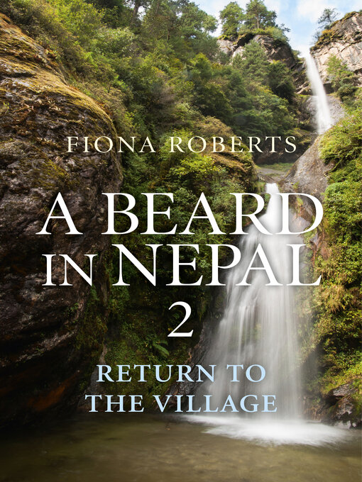 Title details for A Beard In Nepal 2 by Fiona  Roberts - Available